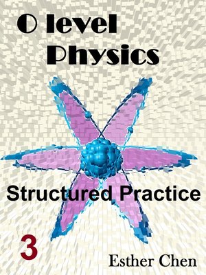 cover image of O level Physics Structured Practice 3